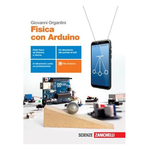 FISICA CON ARDUINO. PER LE SCUOLE SUPERIORI. CON E-BOOK - ISBN: 9788808920188