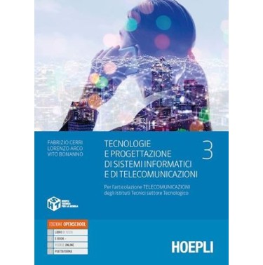 TECNOLOGIE E PROGETTAZIONE DI SISTEMI INFORMATICI E DI TELECOMUNICAZIO - ISBN: 9788836003396