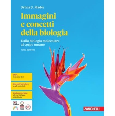 IMMAGINI E CONCETTI DELLA BIOLOGIA DALLA BIOLOGIA MOLECOLARE AL CORPO - ISBN: 9788808643193