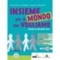 INSIEME PER IL MONDO CHE VOGLIAMO - VOLUME + EBOOK - ISBN: 9788869646676