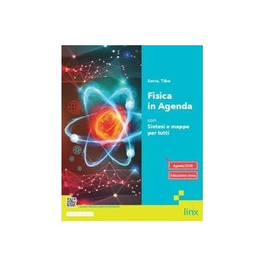 FISICA IN AGENDA - CON SINTESI E MAPPE PER TUTTI