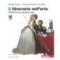 ITINERARIO NELL'ARTE. EDIZ. VERDE VOL. 3 CON MUSEO DIGITALE - ISBN: 9788808854797