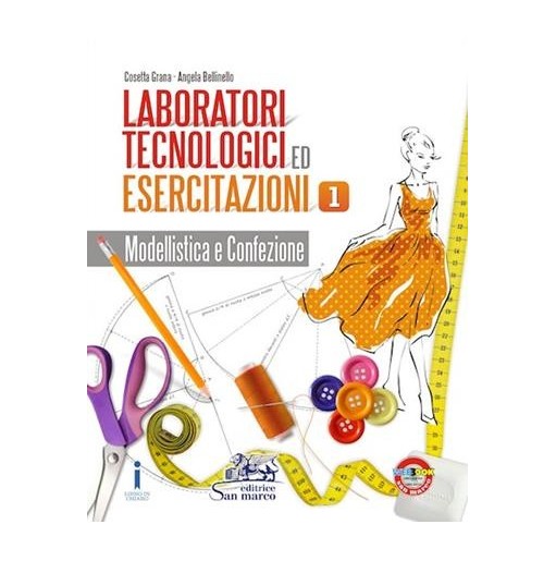 LABORATORI TECNOLOGICI ED ESERCITAZIONI VOL. 1 - ISBN: 9788884882943