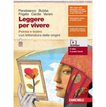 LEGGERE PER VIVERE. POESIA E TEATRO + LETTERATURA DELLE ORIGINI + ESPA - ISBN: 9788808561534