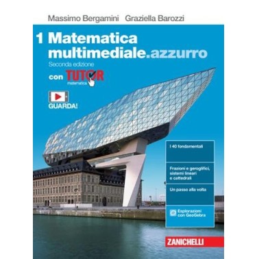 MATEMATICA MULTIMEDIALE. AZZURRO. VOL. 1 CON TUTOR. PER LE SCUOLE SUPE - ISBN: 9788808930699