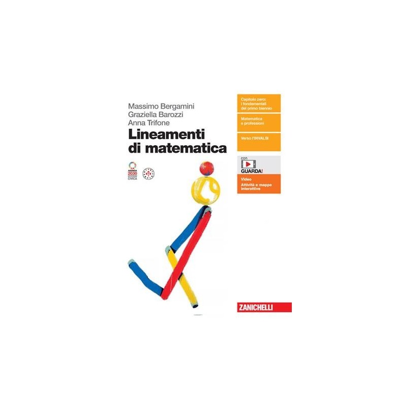 LINEAMENTI DI MATEMATICA VOL. UNICO - ISBN: 9788808651082