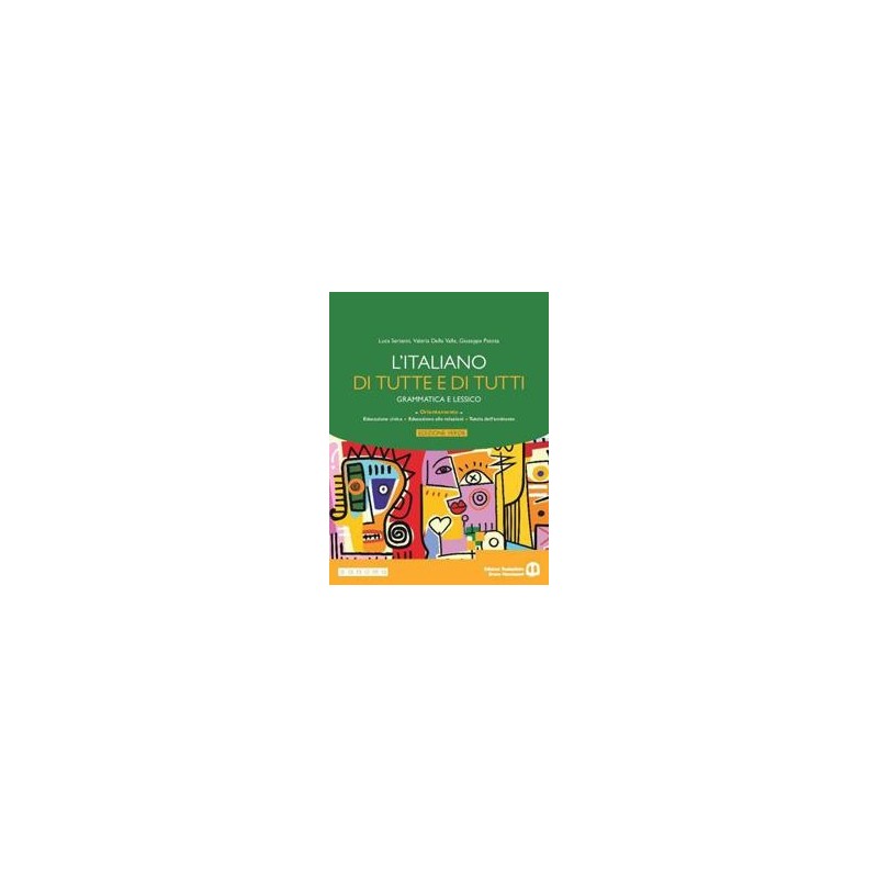 L'ITALIANO DI TUTTE E DI TUTTI. GRAMMATICA - LESSICO - ISBN: 9791221600674