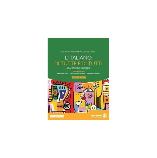 L'ITALIANO DI TUTTE E DI TUTTI. GRAMMATICA - LESSICO - ISBN: 9791221600674