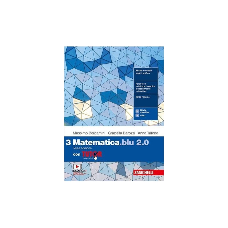 MATEMATICA BLU 2. 0. VOL. 3 CON TUTOR. PER LE SCUOLE SUPERIORI. CON E- - ISBN: 9788808890986