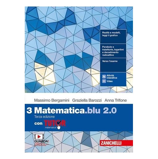 MATEMATICA BLU 2. 0. VOL. 3 CON TUTOR. PER LE SCUOLE SUPERIORI. CON E- - ISBN: 9788808890986