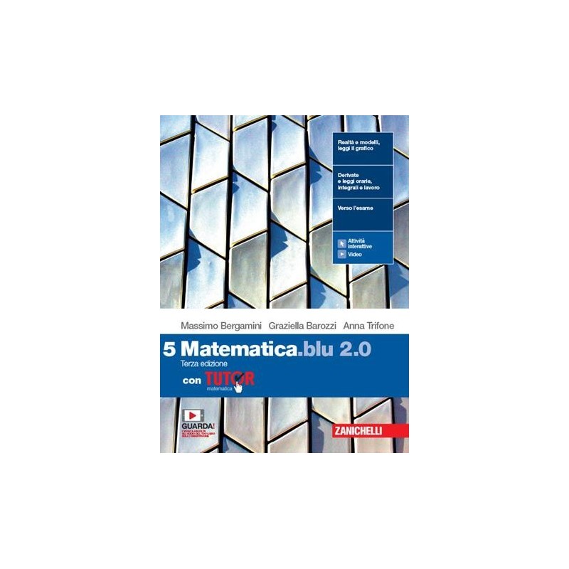 MATEMATICA BLU 2. 0. VOL. 5 CON TUTOR. PER LE SCUOLE SUPERIORI. CON E- - ISBN: 9788808902733
