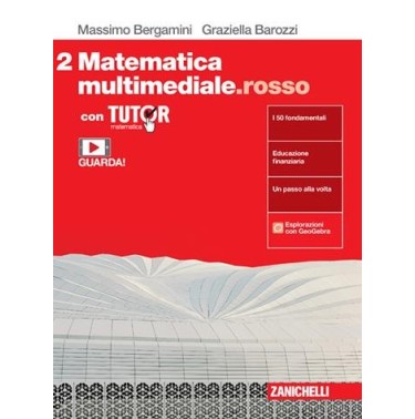 MATEMATICA MULTIMEDIALE. ROSSO. VOL. 2 CON TUTOR. PER LE SCUOLE SUPERI - ISBN: 9788808464194