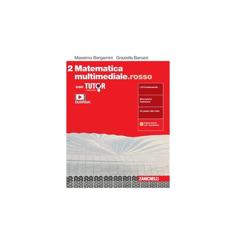MATEMATICA MULTIMEDIALE. ROSSO. VOL. 2 CON TUTOR. PER LE SCUOLE SUPERI - ISBN: 9788808464194