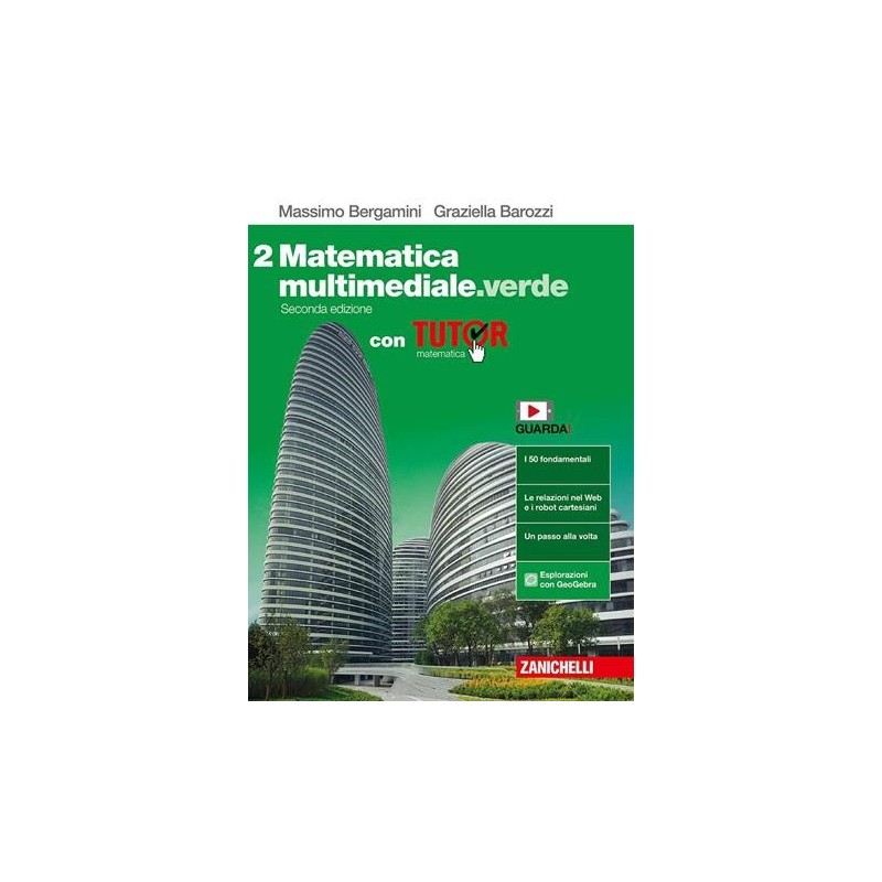 MATEMATICA MULTIMEDIALE. VERDE. VOL. 2 CON TUTOR. PER LE SCUOLE SUPERI - ISBN: 9788808541819