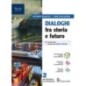 DIALOGHI FRA STO E FUTURO 2 SET - ISBN: 9788830219380