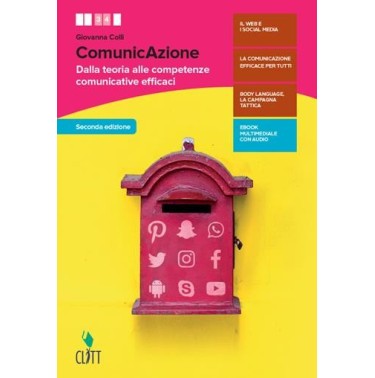 COMUNICAZIONE. DALLA TEORIA ALLE COMPETENZE COMUNICATIVE EFFICACI. PER