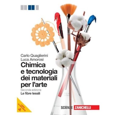 CHIMICA E TECNOLOGIA DEI MATERIALI PER L'ARTE-FIBRE TESSILI - ISBN: 9788808202734