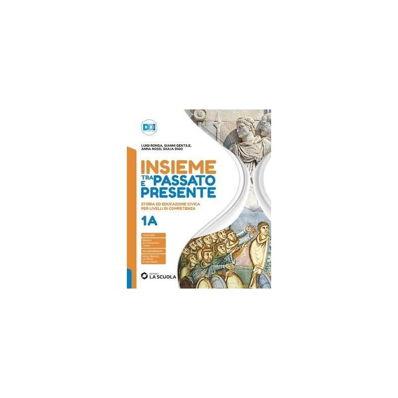 INSIEME TRA PASSATO E PRESENTE 1A + 1B + STR. 1 + LEG. CIV. - ISBN: 9788835056300