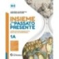 INSIEME TRA PASSATO E PRESENTE 1A + 1B + STR. 1 + LEG. CIV. - ISBN: 9788835056300