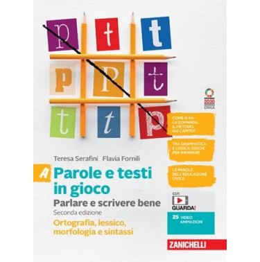 PAROLE E TESTI IN GIOCO. PARLARE E SCRIVERE BENE CON QUADERNO. VOL. A - ISBN: 9788808420282