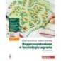 RAPPRESENTAZIONE E TECNOLOGIA AGRARIA 2ED.
