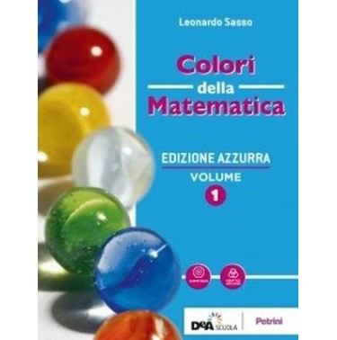 COLORI DELLA MATEMATICA ED. AZZURRA VOL. 1 + QUADERNO + EBK - ISBN: 9788849422184
