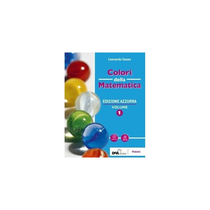 COLORI DELLA MATEMATICA ED. AZZURRA VOL. 1 + QUADERNO + EBK - ISBN: 9788849422184