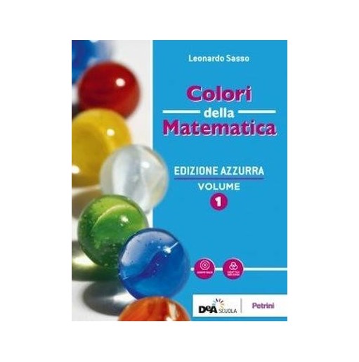 COLORI DELLA MATEMATICA ED. AZZURRA VOL. 1 + QUADERNO + EBK - ISBN: 9788849422184