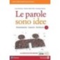 LE PAROLE SONO IDEE + PAROLE DA NON PERDERE - ISBN: 9788869106675