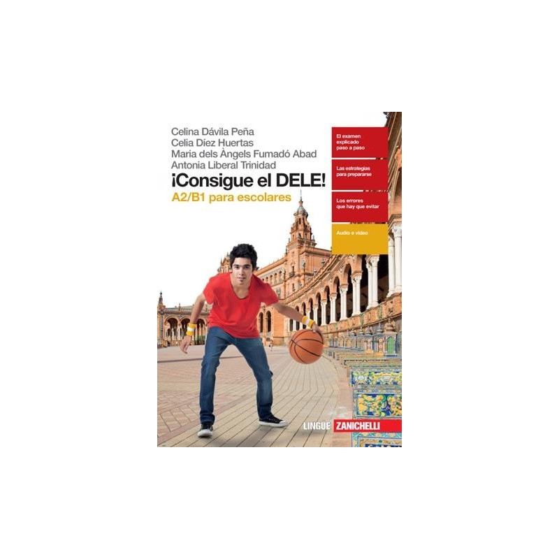 CONSIGUE EL DELE! A2/B1 PARA ESCOLARES. PER LE SCUOLE SUPERIORI - ISBN: 9788808821300