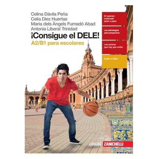 CONSIGUE EL DELE! A2/B1 PARA ESCOLARES. PER LE SCUOLE SUPERIORI - ISBN: 9788808821300