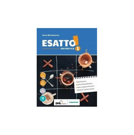 ESATTO! ARITMETICA 1 + GEOMETRIA 1 + QUADERNO OPERATIVO 1 + PRONTUARIO - ISBN: 9788851157616