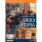 GLI SNODI DELLA STORIA 3 - ISBN: 9788869106811