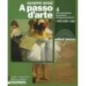 A PASSO D'ARTE. ARTE IERI OGGI VOL. 4