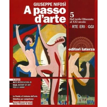 A PASSO D'ARTE. ARTE IERI OGGI. PER LE SCUOLE SUPERIORI. CON EBK. C