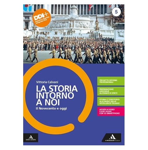 LA STORIA INTORNO A NOI 5 IL NOVECENTO E OGGI - ISBN: 9788824791069