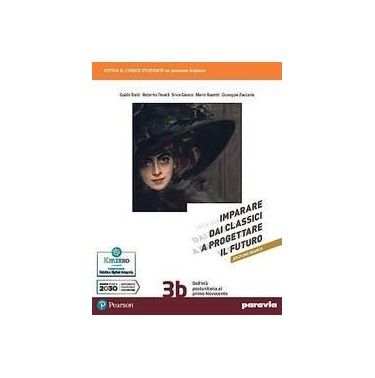 IMPARARE DAI CLASSICI A PROGETTARE IL FUTURO ED. BIANCA 3B - ISBN: 9788839563422