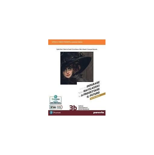 IMPARARE DAI CLASSICI A PROGETTARE IL FUTURO ED. BIANCA 3B - ISBN: 9788839563422
