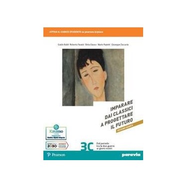 IMPARARE DAI CLASSICI A PROGETTARE IL FUTURO ED. BIANCA 3C - ISBN: 9788839563446