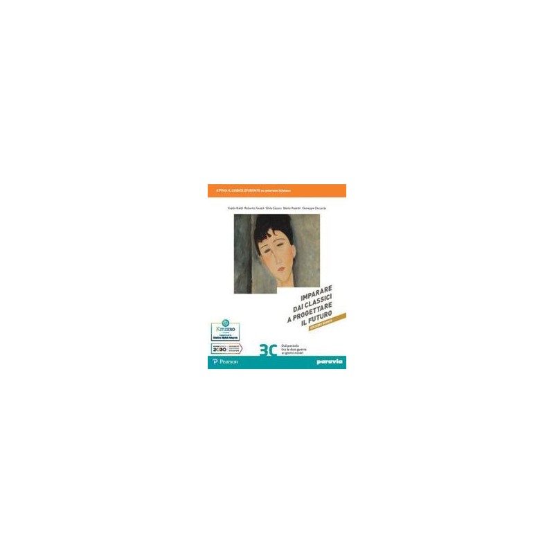 IMPARARE DAI CLASSICI A PROGETTARE IL FUTURO ED. BIANCA 3C - ISBN: 9788839563446