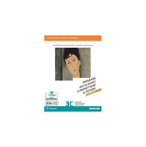 IMPARARE DAI CLASSICI A PROGETTARE IL FUTURO ED. BIANCA 3C - ISBN: 9788839563446