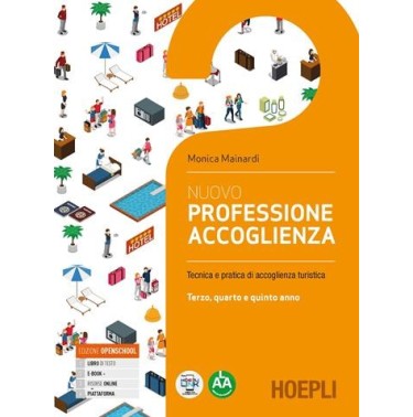 NUOVO PROFESSIONE ACCOGLIENZA SECONDO BIENNIO E QUINTO ANNO - ISBN: 9788836003549