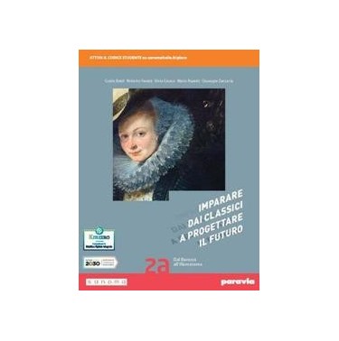 IMPARARE DAI CLASSICI A PROGETTARE IL FUTURO 2A - ISBN: 9788839535757