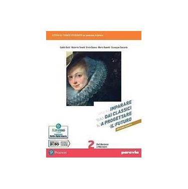 IMPARARE DAI CLASSICI A PROGETTARE IL FUTURO ED. BIANCA 2 - ISBN: 9788839563385