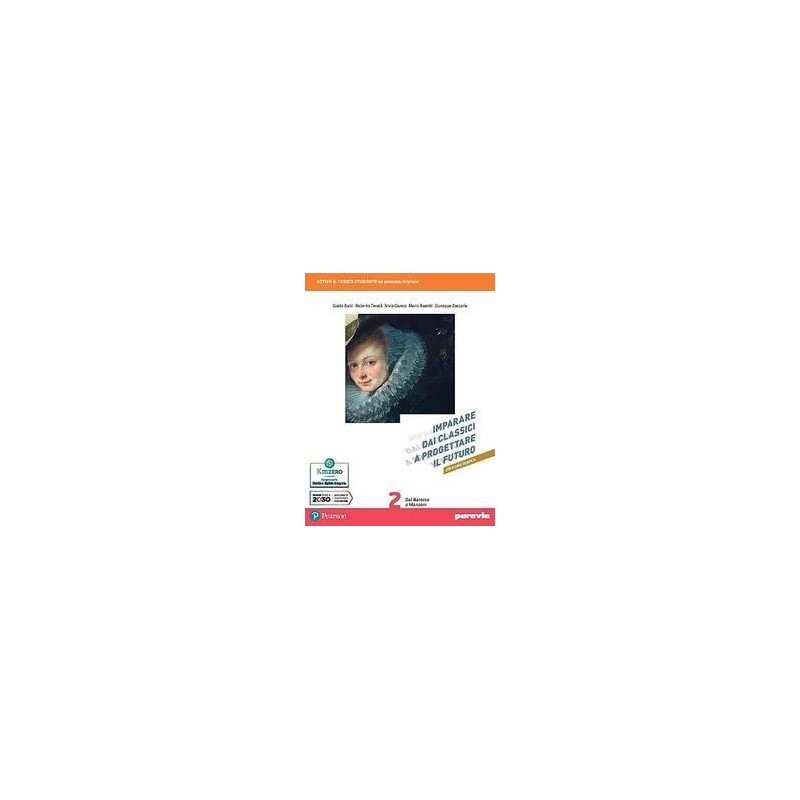 IMPARARE DAI CLASSICI A PROGETTARE IL FUTURO ED. BIANCA 2 - ISBN: 9788839563385