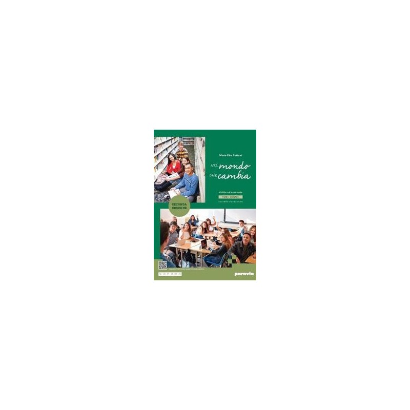 NEL MONDO CHE CAMBIA PRIMO BIENNIO - SECONDA EDIZIONE - ISBN: 9788839564382