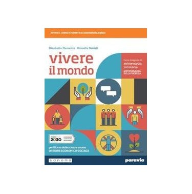 VIVERE IL MONDO - CORSO INTEGRATO DI ANTROPOLOGIA - ISBN: 9788839537447