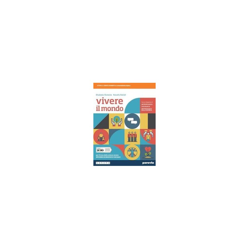 VIVERE IL MONDO - CORSO INTEGRATO DI ANTROPOLOGIA - ISBN: 9788839537447