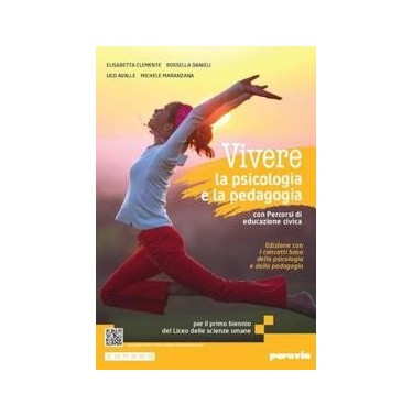 VIVERE LA PSICOLOGIA E LA PEDAGOGIA CON I CONCETTI BASE - ISBN: 9788839563958