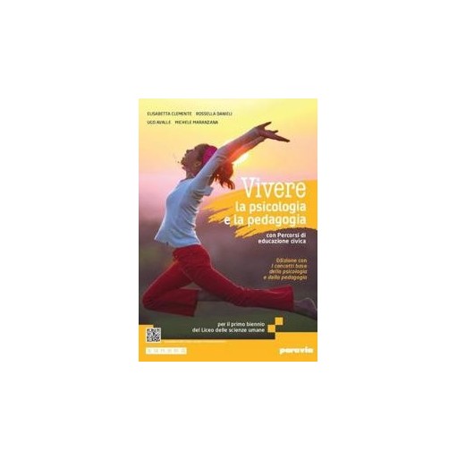VIVERE LA PSICOLOGIA E LA PEDAGOGIA CON I CONCETTI BASE - ISBN: 9788839563958